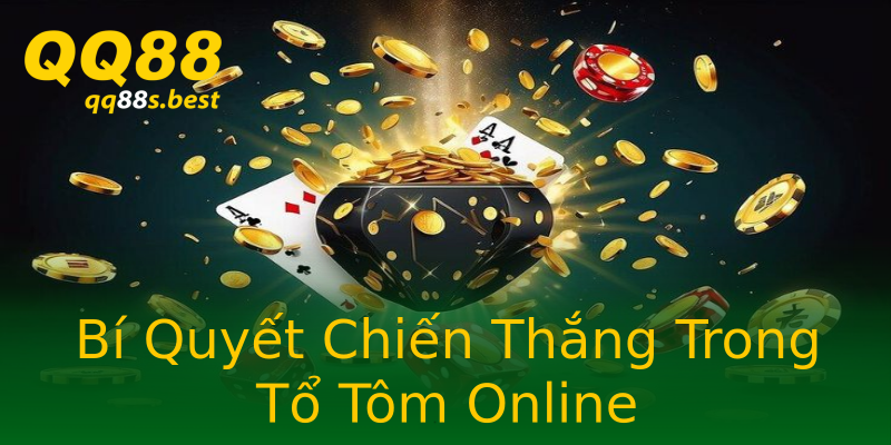 Bí Quyết Chiến Thắng Trong Tổ Tôm Online