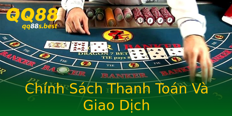 Chính Sách Thanh Toán Và Giao Dịch