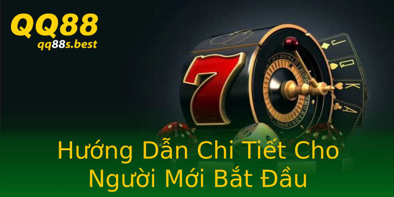 Hướng Dẫn Chi Tiết Cho Người Mới Bắt Đầu