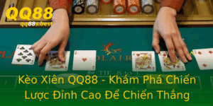 Keo Xien Qq88 Kham Pha Chien Luoc Inh Cao E Chien Thang