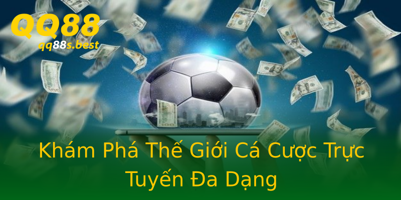 Khám Phá Thế Giới Cá Cược Trực Tuyến Đa Dạng
