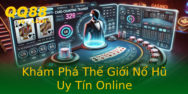 Khám Phá Thế Giới Nổ Hũ Uy Tín Online